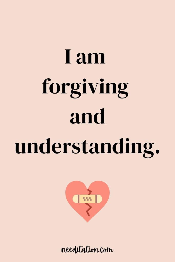 An affirmation with a heart and bandaid that reads "I am 
forgiving 
and understanding."
